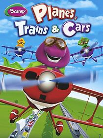 Watch Barney: Planes, Trains & Cars