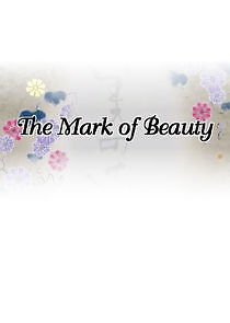 Watch The Mark of Beauty