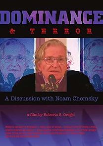 Watch Dominance and Terror: A Discussion with Noam Chomsky