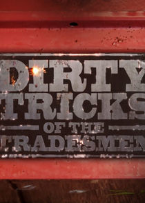 Watch Dirty Tricks of the Tradesmen