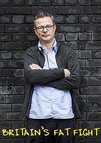Watch Britain's Fat Fight with Hugh Fearnley-Whittingstall