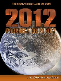 Watch 2012: Prophecy or Panic?