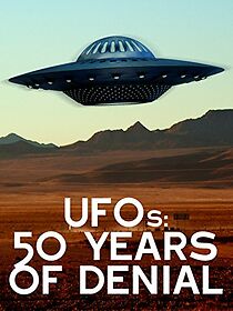 Watch UFOs: 50 Years of Denial?