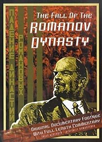 Watch The Fall of the Romanov Dynasty