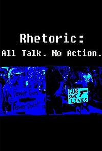 Watch Rhetoric: All Talk. No Action.