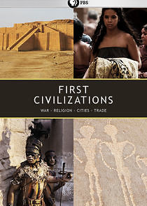 Watch First Civilizations