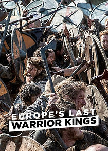 Watch Europe's Last Warrior Kings