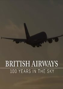 Watch British Airways: 100 Years in the Sky