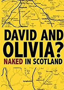 Watch David and Olivia? - Naked in Scotland