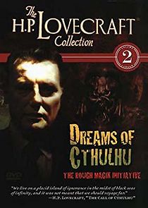 Watch H.P. Lovecraft Volume 2: Dreams of Cthulhu - The Rough Magik Initiative