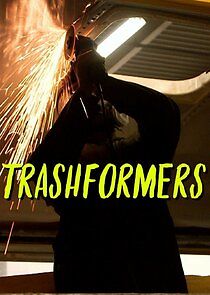 Watch Trashformers