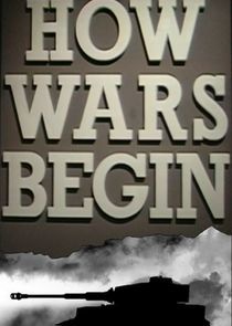 Watch How Wars Begin