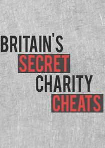 Watch Britain's Secret Charity Cheats