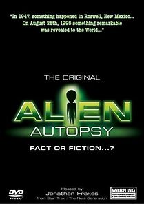 Watch Alien Autopsy: (Fact or Fiction?)