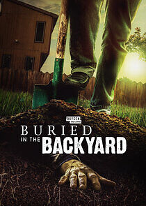 Watch Buried in the Backyard