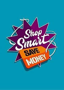 Watch Shop Smart, Save Money
