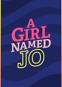 Watch A Girl Named Jo
