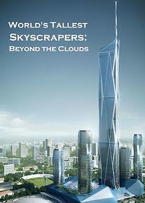 Watch World's Tallest Skyscrapers: Beyond the Clouds