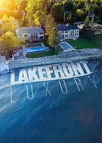 Watch Lakefront Luxury