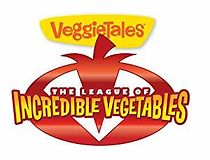 Watch VeggieTales: The League of Incredible Vegetables