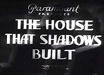 Watch The House That Shadows Built