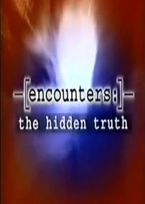 Watch Encounters: The Hidden Truth