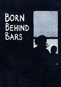 Watch Born Behind Bars