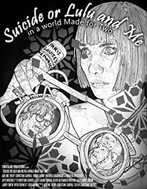 Watch Suicide or Lulu and Me in a World Made for Two