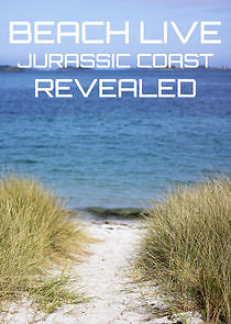 Watch Beach Live: Jurassic Coast Revealed