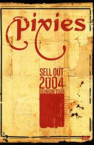 Watch The Pixies Sell Out: 2004 Reunion Tour