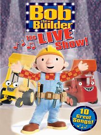 Watch Bob the Builder: The Live Show