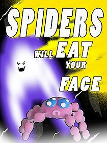 Watch Spiders Will Eat Your Face