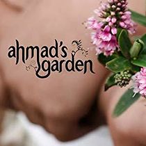 Watch Ahmad's Garden