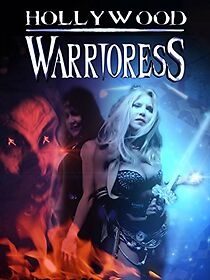 Watch Hollywood Warrioress: The Movie