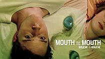 Watch Mouth to Mouth