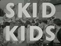 Watch Skid Kids