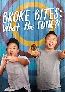 Watch Broke Bites: What the Fung?!