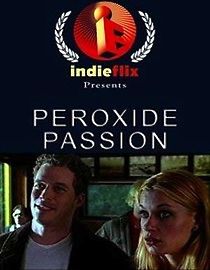 Watch Peroxide Passion