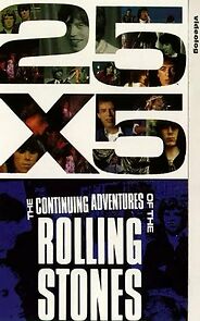 Watch 25x5: The Continuing Adventures of the Rolling Stones