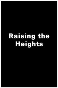 Watch Raising the Heights