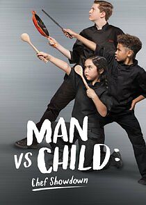 Watch Man vs. Child: Chef Showdown