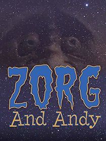Watch Zorg and Andy