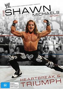 Watch The Shawn Michaels Story: Heartbreak and Triumph