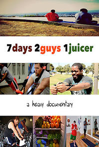 Watch 7 Days 2 Guys 1 Juicer