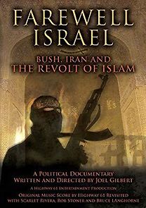 Watch Farewell Israel: Bush, Iran, and the Revolt of Islam