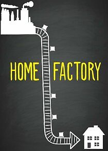 Watch Home Factory