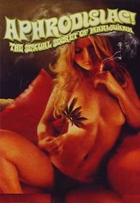 Watch Aphrodisiac!: The Sexual Secret of Marijuana
