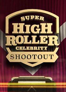 Watch Super High Roller Celebrity Shootout