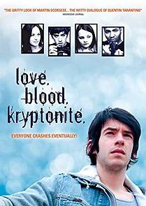 Watch Love. Blood. Kryptonite.