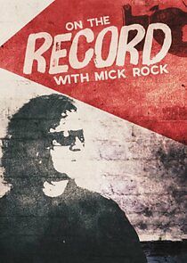 Watch On the Record with Mick Rock
